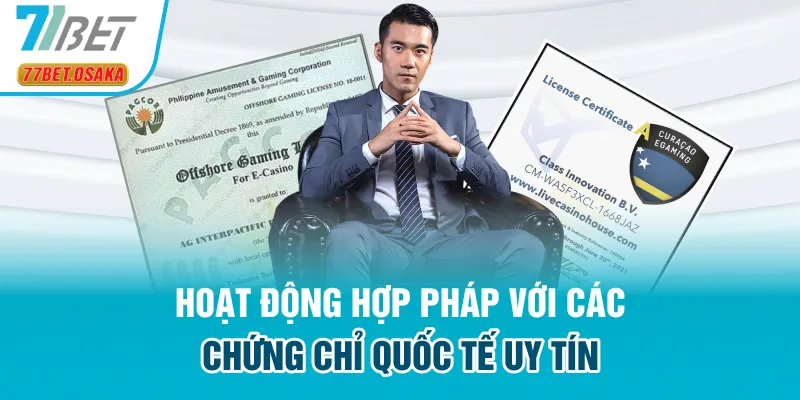 77Bet hoạt động hợp pháp với các chứng chỉ quốc tế uy tín