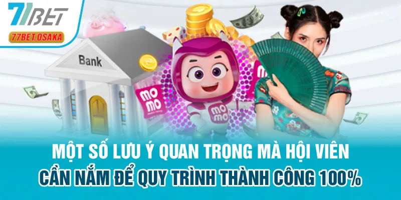 Một số lưu ý quan trọng mà hội viên cần nắm để quy trình thành công 100%