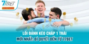 kèo chấp 1 trái